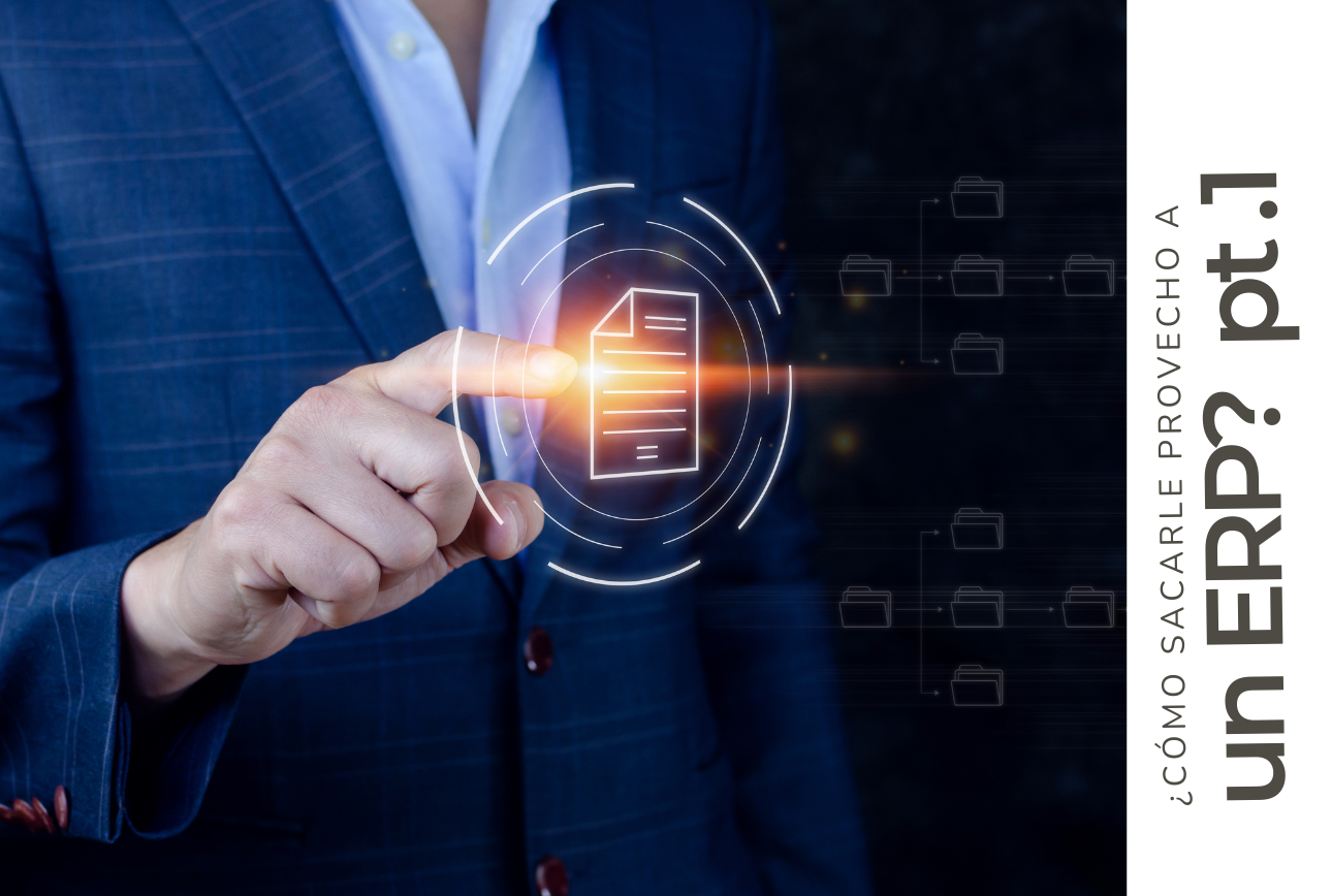 ¿Cómo sacarle verdadero provecho a un ERP?